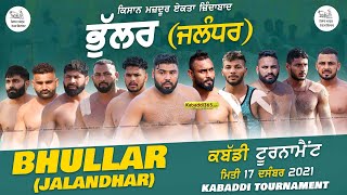 Bhullar (Jalandhar) kabaddi Tournament 17 Dec 2021