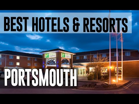 Best Hotels and Resorts in Portsmouth, United Kingdom UK