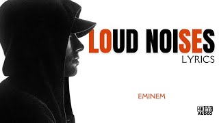 Eminem - Loud Noises [Lyrics]