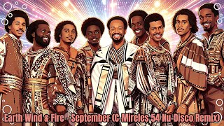 Earth Wind &amp; Fire - September (C-Mireles 54 Nu-Disco Remix)