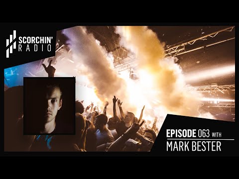 Scorchin' Radio 063 - Mark Bester