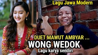 Download lagu WONG WEDOK duet AMBYAR ⁉️ Lagu Jawa MODERN karya sendiri  mp3