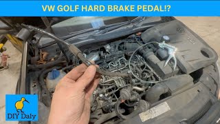 VW Golf Brake pedal gone hard!?