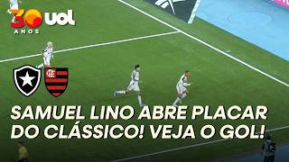 FLAMENGO NA FRENTE CONTRA O BOTAFOGO! SAMUEL LINO ABRE O PLACAR NO NILTON SANTOS; VEJA O GOL