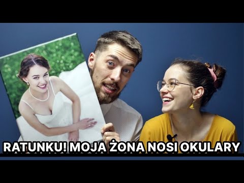 RATUNKU! MOJA ŻONA NOSI OKULARY | Ryzyk-Fizyk [02] (vlog małżeński)