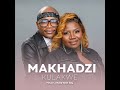 Makhadzi Kulakwe Feat Master KG Official Audio