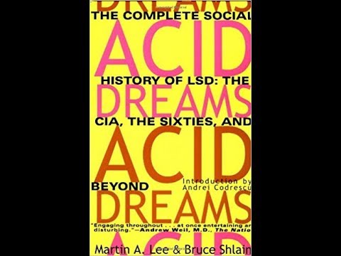 The CIA & LSD: Acid Dreams - Martin A. Lee