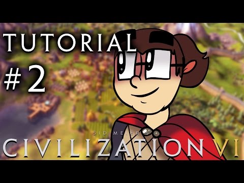 Civilization 6 - A Tutorial for Complete Beginners - Part 2