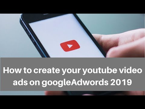 How to create your youtube video ads on google adwords 2019