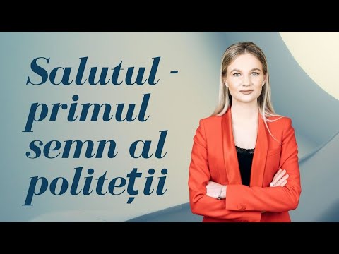 BUNELE MANIERE // Cine primul salută și în ce situații îl putem refuza