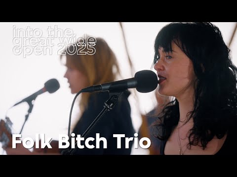 Folk Bitch Trio - live at Into The Great Wide Open 2025