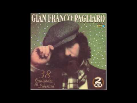 Yo Te Nombro Libertad - Gian Franco Pagliaro