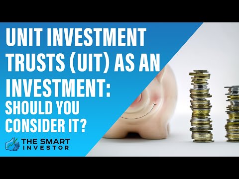 Unit Investment Trusts (UIT) As An Investment