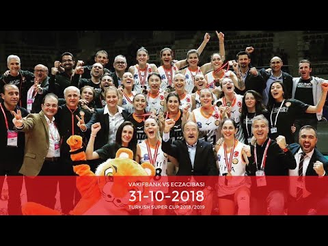31-10-2018 Vakifbank vs Eczacibasi [TURKISH SUPER CUP Women 2018/2019]