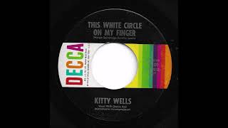 Kitty Wells - This White Circle On My Finger