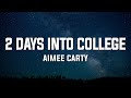 Aimee Carty - 2 days into college (Lyrics)