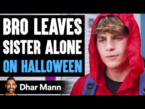 Bro Leaves SISTER ALONE On HALLOWEEN, What Happens Is Shocking | Dhar Mann