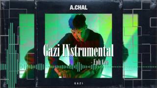 A.CHAL - GAZI Instrumental with Hook