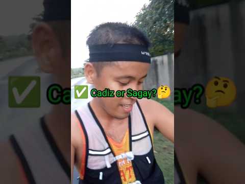 ✅Cadiz or Sagay?🤔 #NorthNegrosMarathon