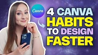 Save 20+ Hours Monthly With These 4 Canva Habits