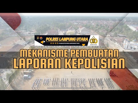 Mekanisme Pembuatan Laporan Kepolisian SPKT Polres Lampung Utara