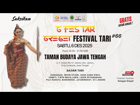 LIVE ! GFESTAR #66 | Greget Festival Tari ke 66 | Taman Budaya Jawa Tengah, 6 Desember 2025