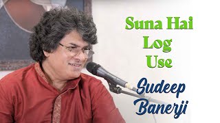 Suna Hai Log Use | Sudeep Banerji | Ahmad Faraz | Bazm e Khas
