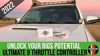 UNLOCK YOUR ENGINES POWER | ULTIMATE 9 THROTTLE CONTROLLER | OVERWEIGHT OVERLAND TACOMA IS NOW FAST