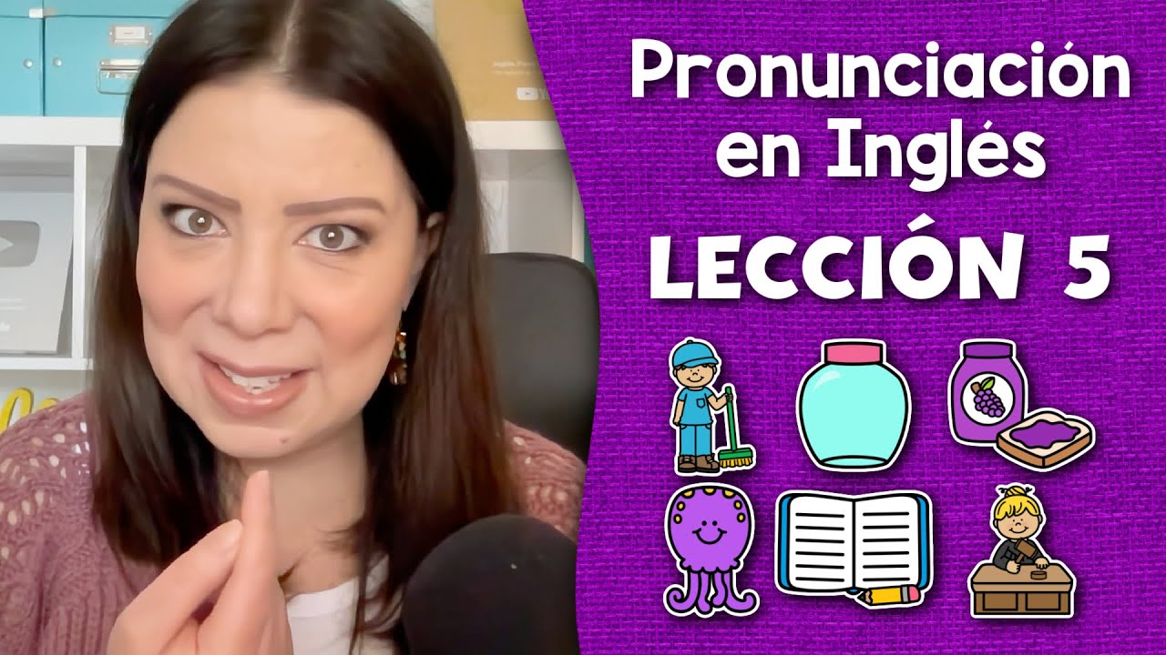 Curso de Pronunciación en Inglés para Principiantes - Lección 5