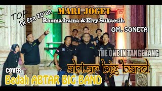 Download lagu Mari Joget ( OM. SONETA ) Rhoma Irama - Elvy Sukaesih II Cover Ubbay Key & Bedah Abtar Big Band mp3