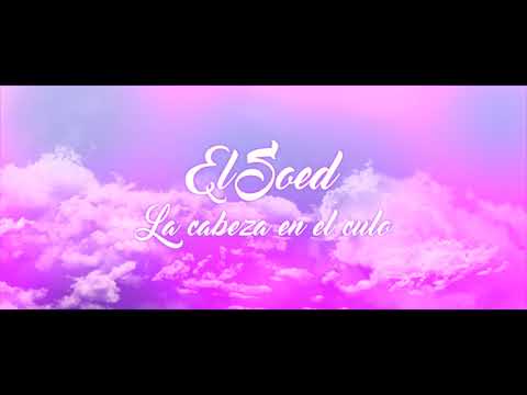 Elsoed - La Cabeza En El Culo