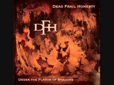 Dead Frail Honesty - 