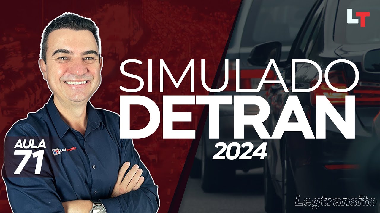 SIMULADO DETRAN QUESTÕES 2024 - AULA 71 #SimuladoLegTransito2024 #Detran2024