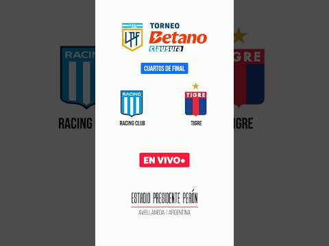 Racing Club vs Tigre | Torneo Betano Clausura 2025 | Cuartos de final | EN VIVO