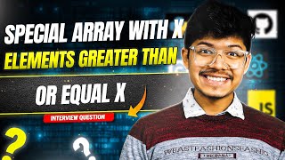 YouTube video '1608. Special Array With X Elements Greater Than or Equal X | 3 Ways | Binary Search | Counting Sort'