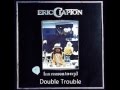 Eric Clapton: Double Trouble (1976 album version ...
