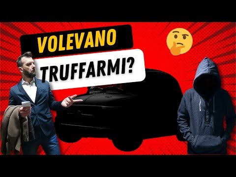 TRUFFE VENDITA AUTO: Come salvare la tua preziosa auto da una possibile TRUFFA