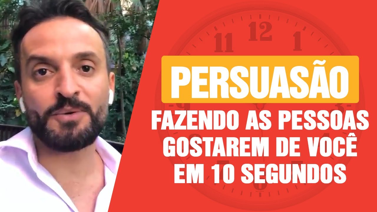 PERSUASÃO | Fazendo as pessoas gostarem de você em 10 segundos | Guilherme Machado