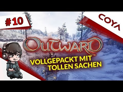 OUTWARD #10 • VOLLGEPACKT MIT TOLLEN SACHEN... • Gameplay German, Let's Play Deutsch