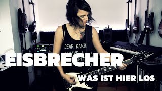 Eisbrecher - Was ist hier los Guitar Cover [4K / MULTICAMERA]