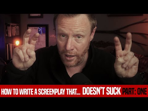 How to write a screenplay that... DOESN'T SUCK... #1