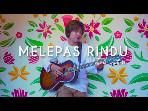 Tyok Satrio - Melepas Rindu (Jalan - Jalan Akustik)