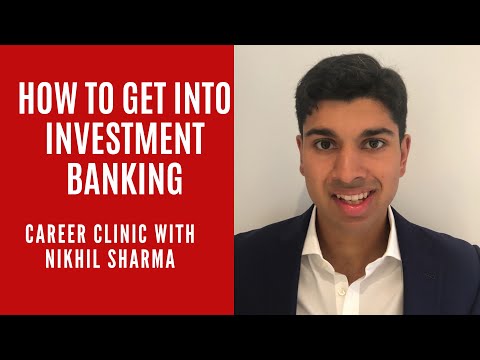 How To Get Into Investment Banking Explained With Nikhil Sharma