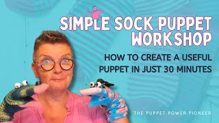 Make a FUN Sockpuppet in 30 Minutes with Simple Materials