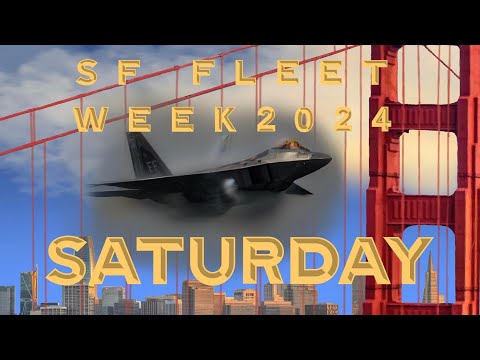 San Francisco Fleet Week - [4K] - Saturday, October 12th, 2024