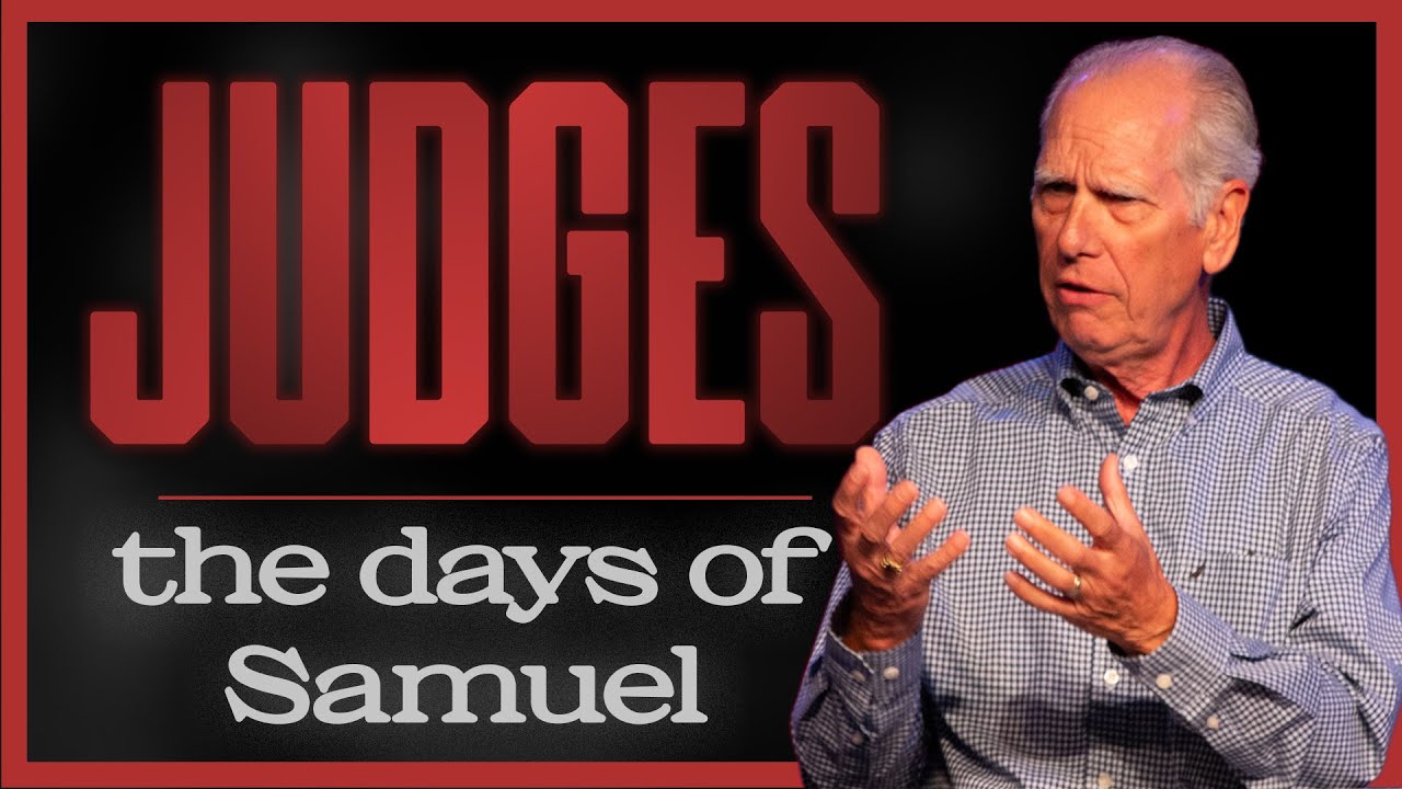The Days of Samuel - 1 Samuel 7:15-8:22