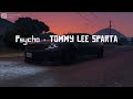 GTA V Blue Ark FM Psycho TOMMY LEE SPARTA GTA V Video Song