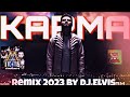 Jador Karma Remix 2023 Ft Dj Elvis
