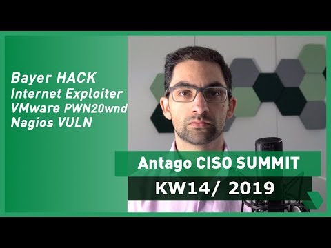 CISO Summit: KW 14 2019 - Bayer AG, Microsoft Browser, VMware und Nagios