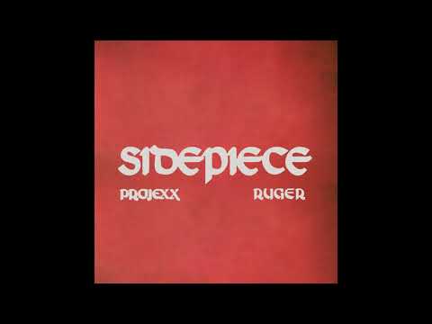 Projexx - Sidepiece Remix (feat. Ruger) [Official Audio]